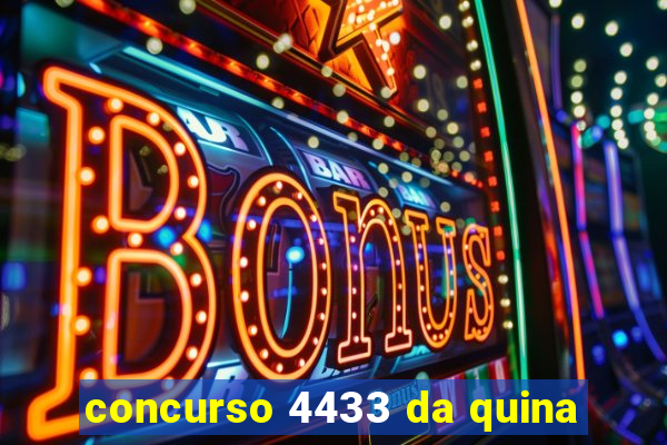 concurso 4433 da quina